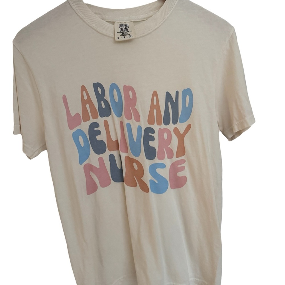 Comfort Colors Cream Tee with Colorful Text labor nurse